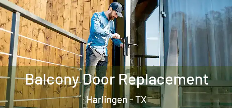  Balcony Door Replacement Harlingen - TX