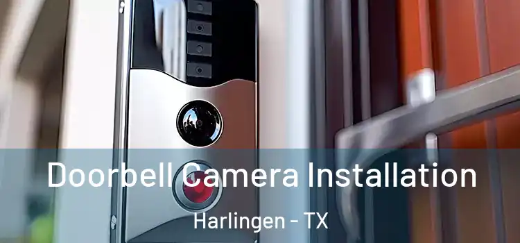 Doorbell Camera Installation Harlingen - TX