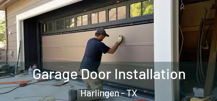  Garage Door Installation Harlingen - TX